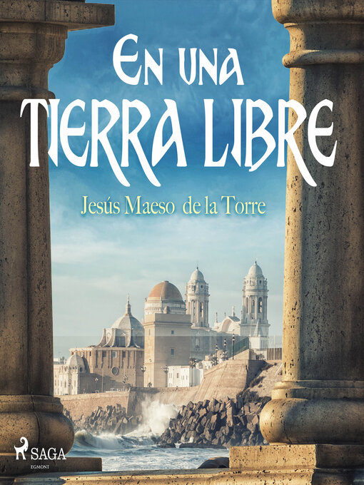 Title details for En una tierra libre by Jesús Maeso de la Torre - Available